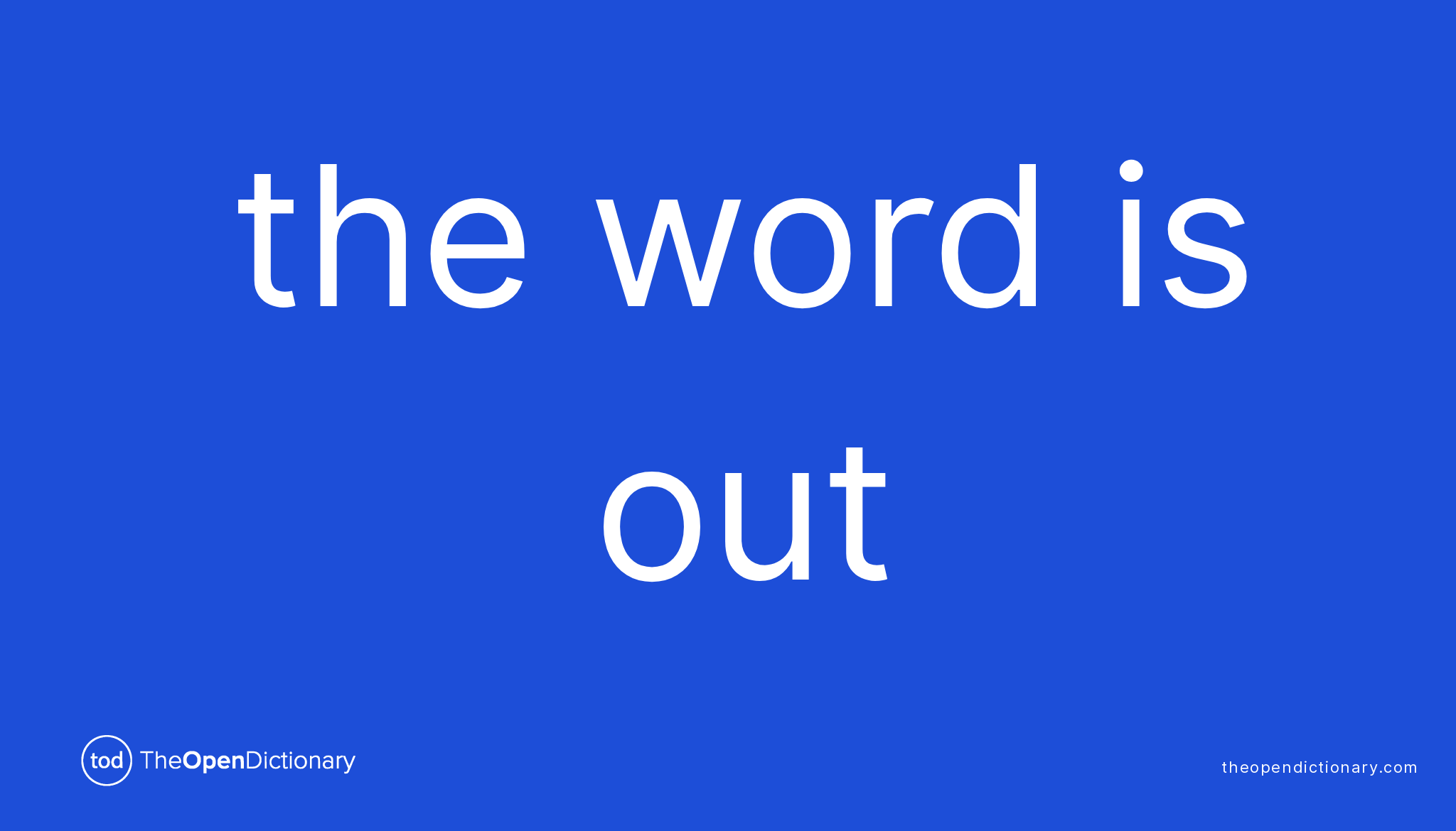 the-word-is-out-what-is-the-definition-and-meaning-of-idiom-the-word